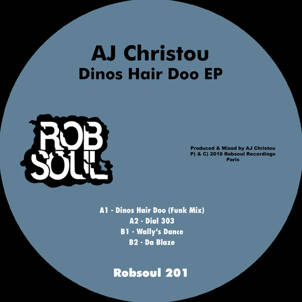 AJ Christou - Dinos Hair Doo EP / Robsoul Recordings