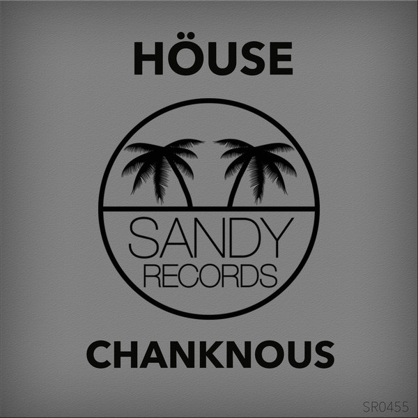 Chanknous - House / Sandy Records