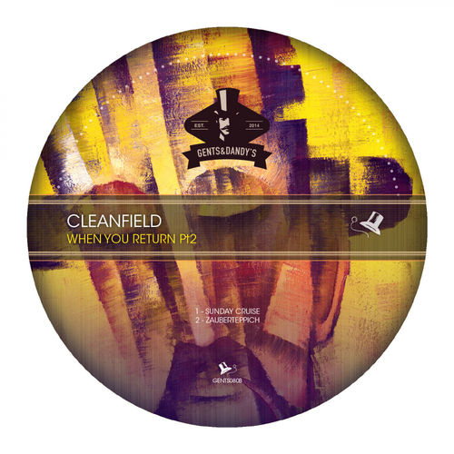 Cleanfield - When You Return Pt2 / Gents & Dandy's
