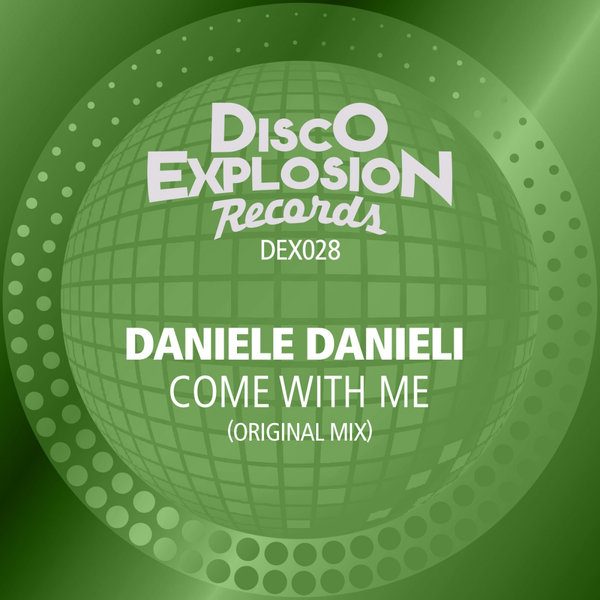 Daniele Danieli - Come With Me / Disco Explosion Records
