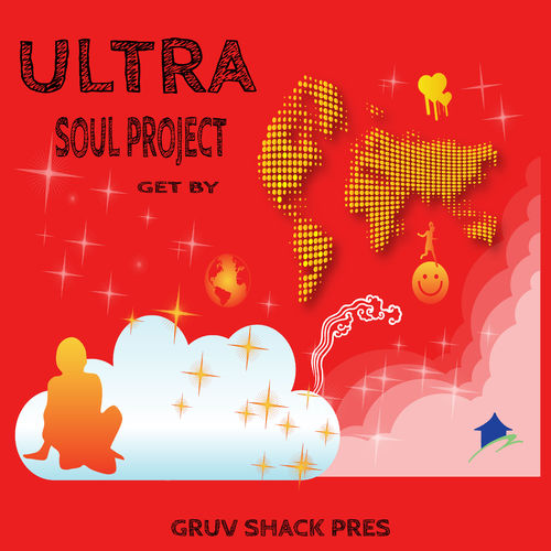 Ultra Soul Project - Get By / Gruv Shack Records
