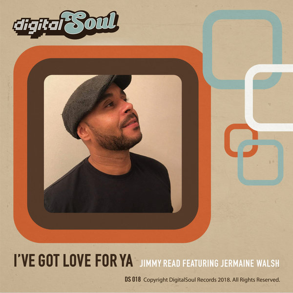 Jimmy Read feat. Jermaine Walsh - I've got love for ya' / Digitalsoul