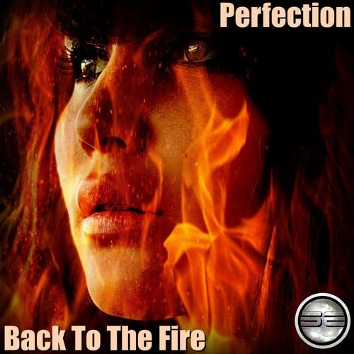 Perfection - Back To The Fire / Soulful Evolution