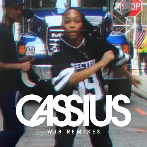 Cassius - W18 (Remixes) / LOVE SUPREME / JUSTICE
