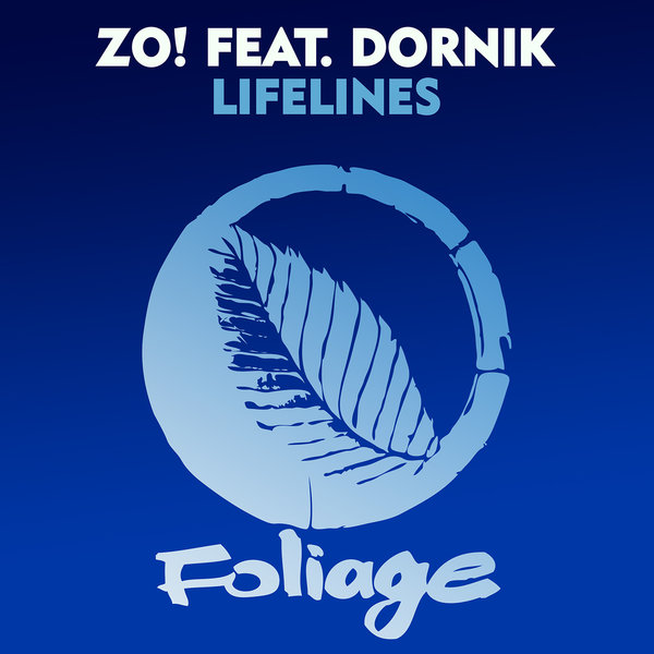Zo! feat. Dornik - Lifelines / Foliage Records