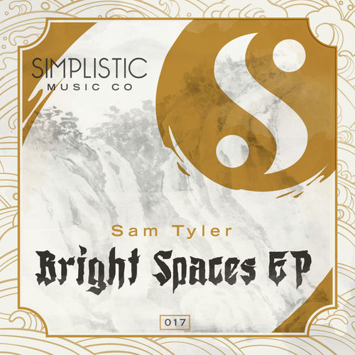 Sam Tyler - Bright Spaces EP / Simplistic Music Company