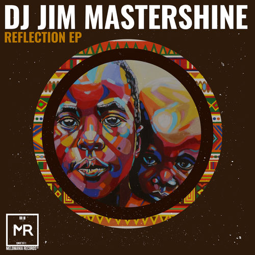 Dj Jim Mastershine - Reflection EP / Melomania Records
