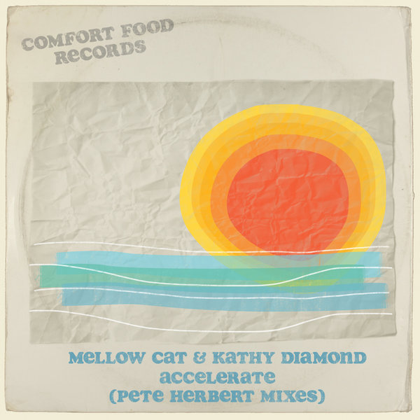 Mellow Cat & Kathy Diamond - Accelerate (Pete Herbert Mixes) / Comfort Food