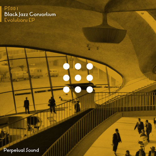 Black Jazz Consortium - Evolutions EP / Perpetual Sound