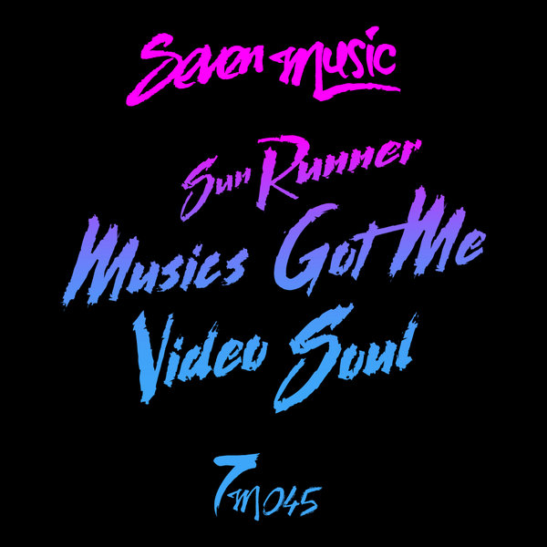 Sun Runner - Musics Got Me - Video Soul / Seven Music