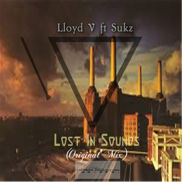 Lloyd V feat.Sukz - Lost In Sounds / SHIMA Records