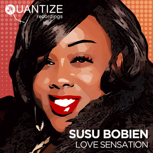 SuSu Bobien - Love Sensation / Quantize Recordings