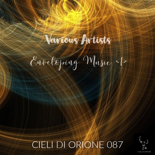 VA - Enveloping Music 1 / Cieli Di Orione
