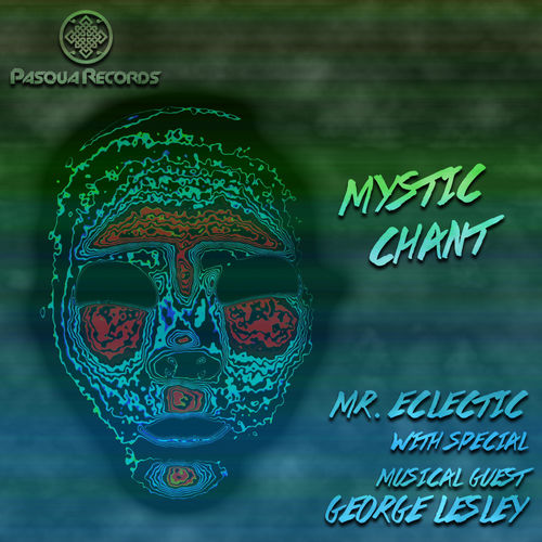 Mr. Eclectic - Mystic Chant / Pasqua Records