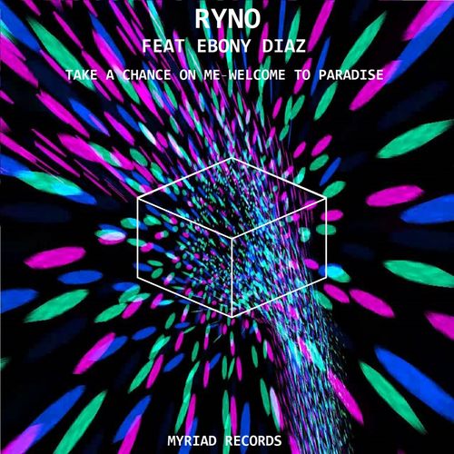 Ryno - Take a Chance on Me / Myriad