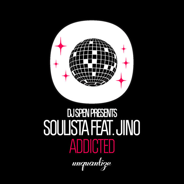 Soulista - Addicted / Unquantize