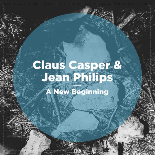 Claus Casper & Jean Philips - A New Beginning / No Brainer Records