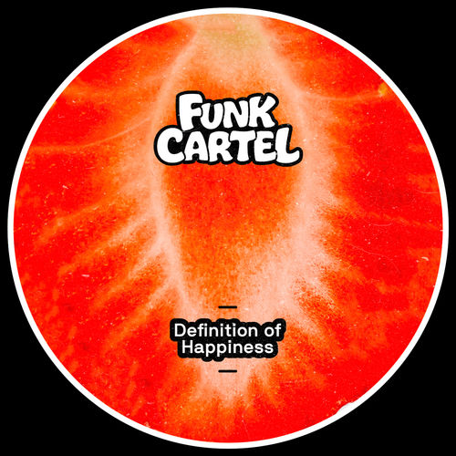 Funk Cartel - Definition of Happiness / THUNDR