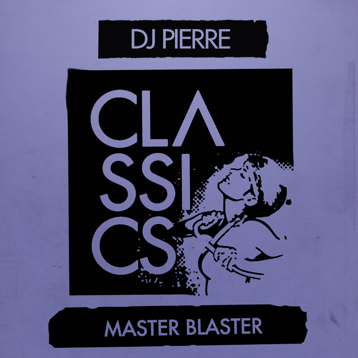 DJ Pierre - Master Blaster EP / Get Physical