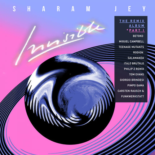 Sharam Jey - Invisible: The Remix Album, Pt. 1 / Bunny Tiger