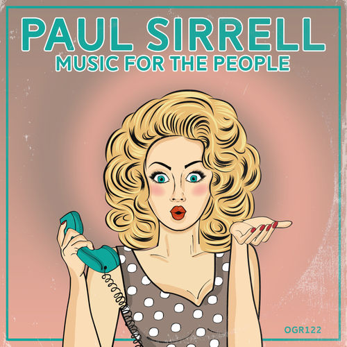 Paul Sirrell - Music For The People / Orange Groove Records