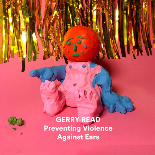 Gerry Read - Preventing Violence Against Ears / Accidental Ltd