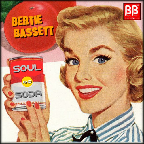 Bertie Bassett - Soul & Soda / BB sound