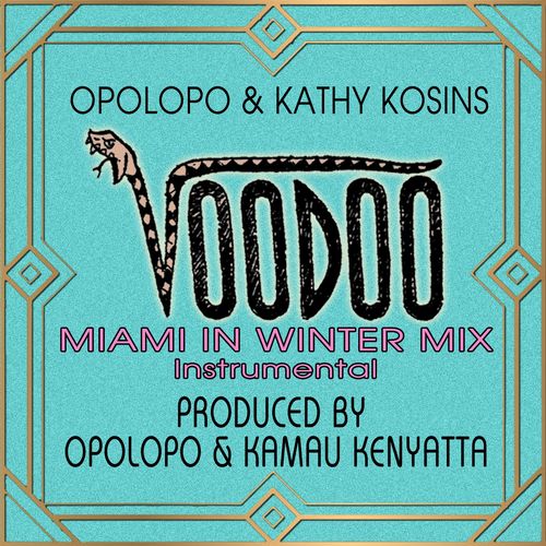 Opolopo & Kathy Kosins - Voodoo (Miami in Winter Instrumental Mix) / Maristar Records