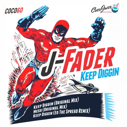 J-Fader - Keep Diggin / Cocojuice Records