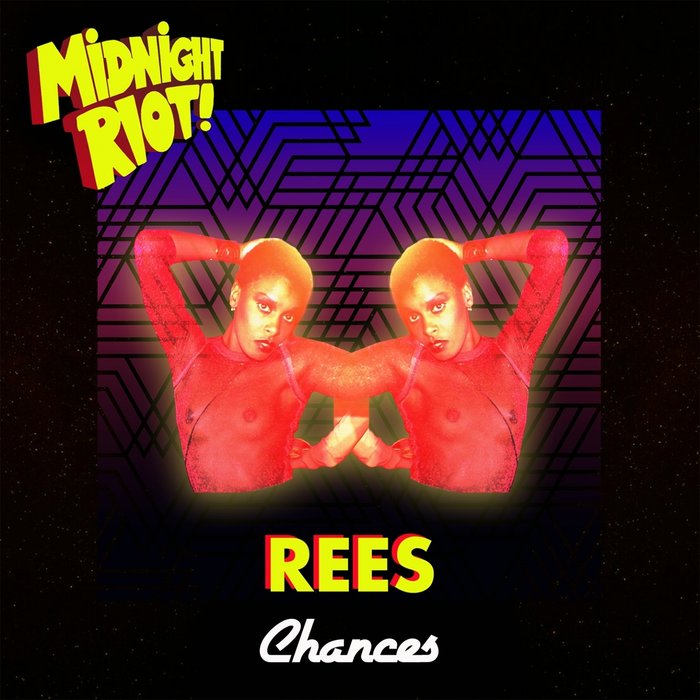 Rees - Chances / Midnight Riot