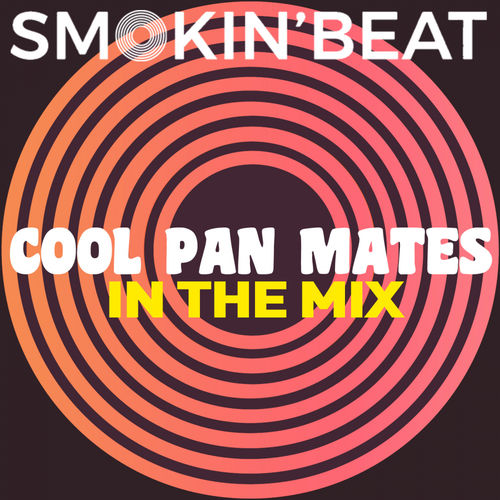 Cool Pan Mates - In The Mix / Smokin'Beat