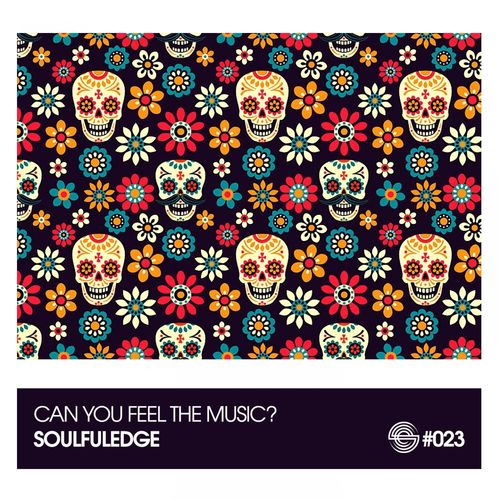 Soulfuledge - Can You Feel the Music? / Soulfuledge Recordings