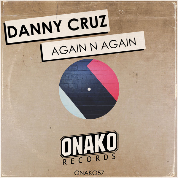 Danny Cruz - Again N Again / Onako Records
