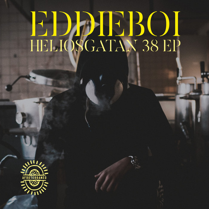 Eddieboi - Heliosgatan 38 EP / Afroterraneo Music