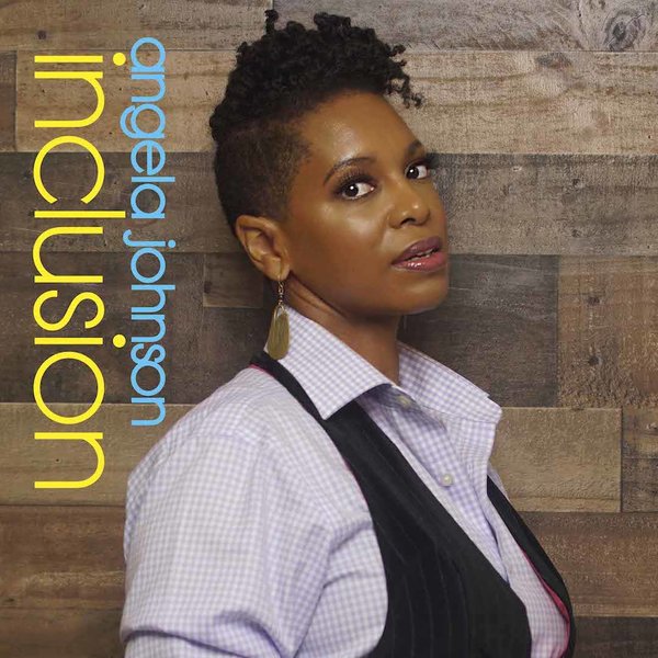 Angela Johnson - Inclusion / Purpose Music Group LLC.