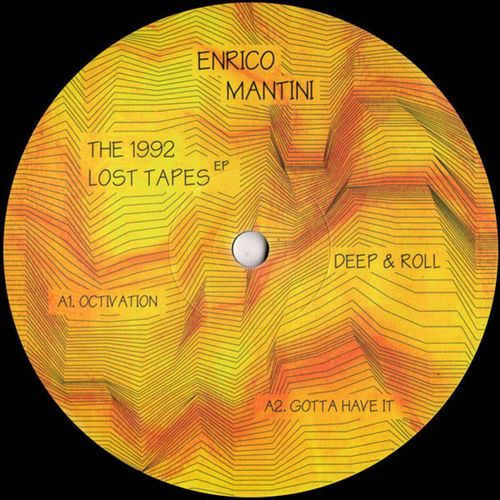 Enrico Mantini - The 1992 Lost Tapes EP / Deep & Roll