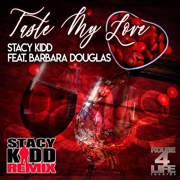 Stacy Kidd feat. Barbara Douglas - Taste My Love / House 4 Life