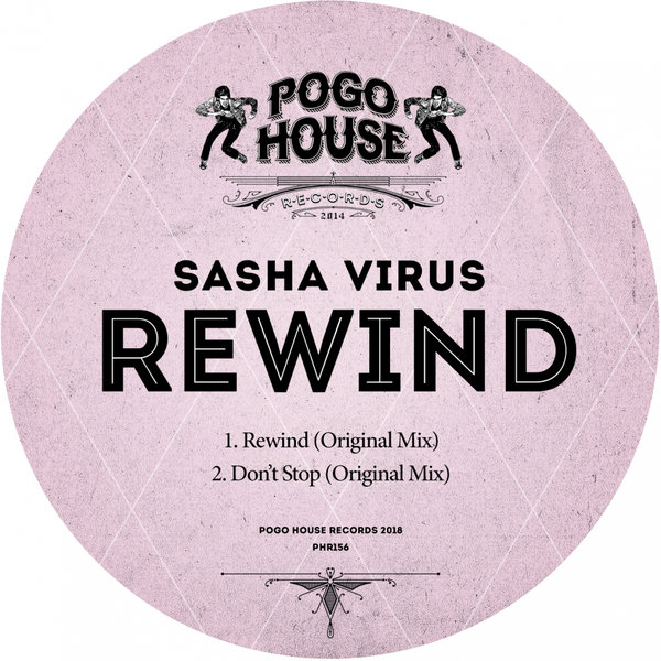 Sasha Virus - Rewind / Pogo House Records