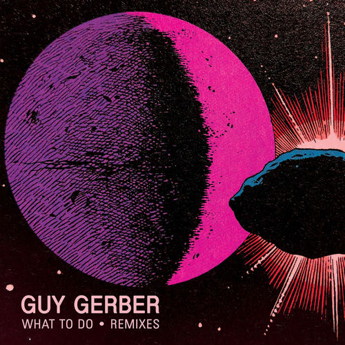 Guy Gerber - What To Do (Remixes) / Rumors