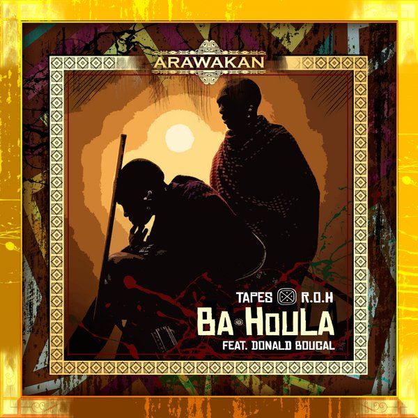 Tapes & Realm of House feat. Donald Boucal - Ba Houla / Arawakan