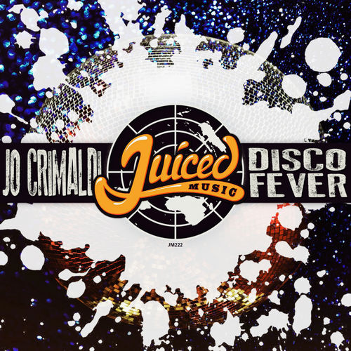 Jo Crimaldi - Disco Fever / Juiced Music