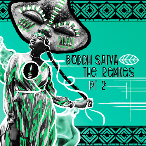 Boddhi Satva - Boddhi Satva The Remixes Pt. 2 / Offering Recordings