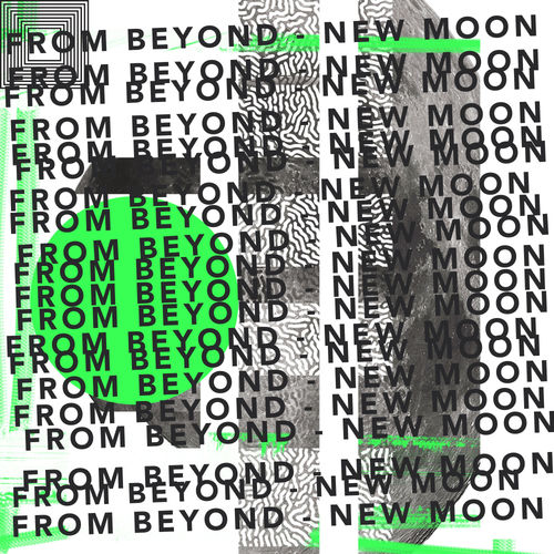 From Beyond - New Moon / Paper Disco