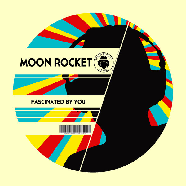 Moon Rocket - Fascinated By You / Moon Rocket Music