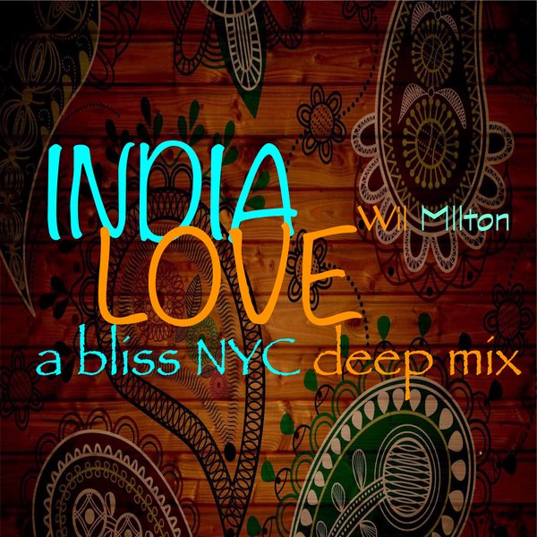 Wil Milton - India Love / Path Life Music