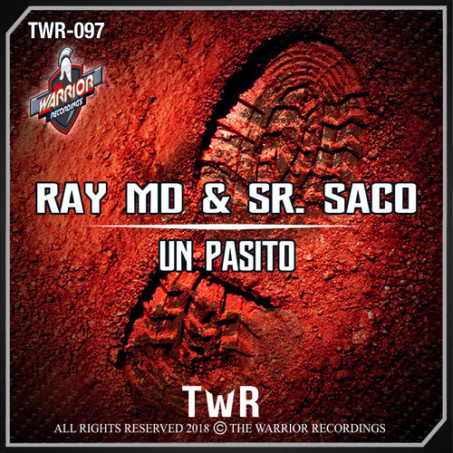 Ray MD & Sr. Saco - UN PASITO / The Warrior Recordings