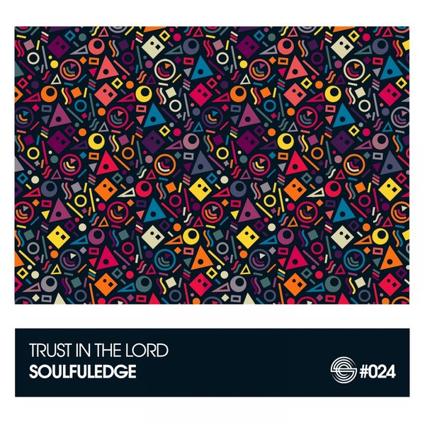 Soulfuledge - Trust in the Lord / Soulfuledge Recordings