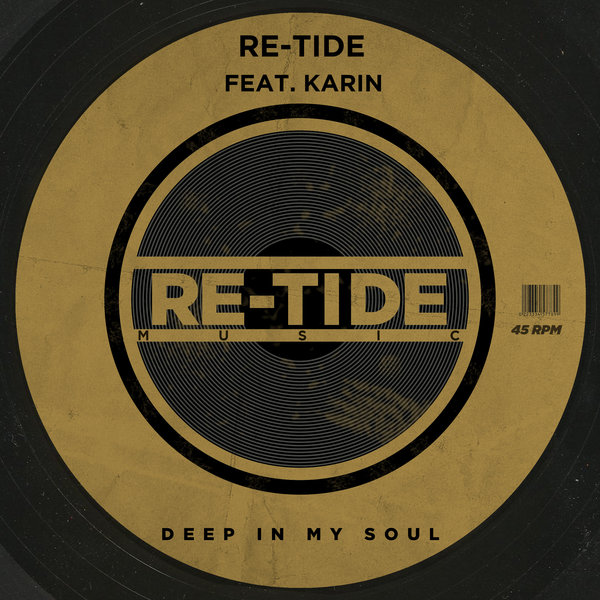 Re-Tide Feat. Karin - Deep In My Soul / Re-Tide Music