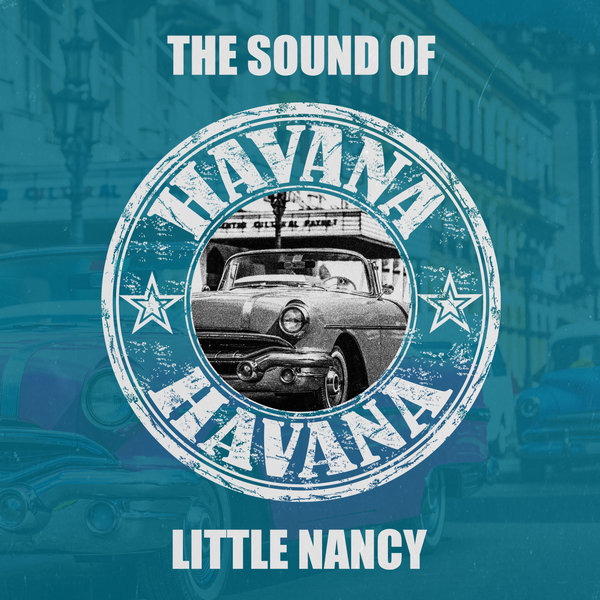 Little Nancy - The Sound Of Havana / Indeependent