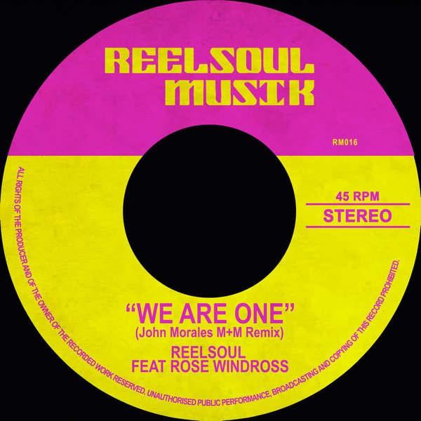 Reelsoul ft. Rose Windross - We Are One (The John Morales Remixes) / Reelsoul Musik